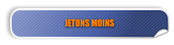 JETONS MOINS